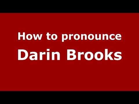 How to pronounce Darin Brooks (American English/US)  - PronounceNames.com