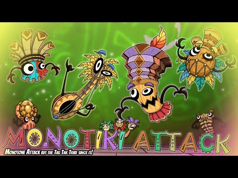 Monotiki Attack (Monotone Attack but the Tiki Tak Tribe sings it) - FNF Cover