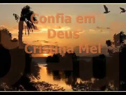 Confia Em Deus - Cristina Mel