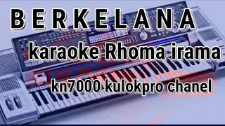 Download lagu Berkelana Karaoke Rhoma irama kn 7000 keybroad kulokpro chanel mp3