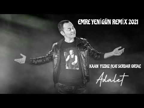 Dj Emre Yenigün ft. Kaan Yıldız & Serdar Ortaç - Adalet (Remix 2021)