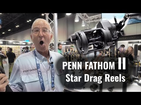 PENN Fathom II Star Drag Reels [NEW] - ICAST 2019