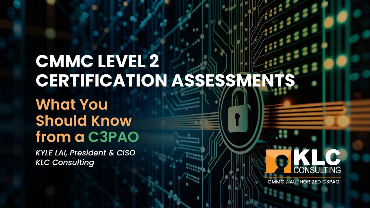 CMMC Level 2 Certification Assessments - What You Should Know from a C3PAO
