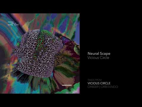 Indefinite Pitch PREMIERES. Neural Scape - Vicious Circle [Orbitando]