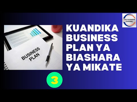 , title : 'Jinsi ya kutengeneza business plan ya biashara ya mikate'