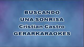 Buscando una sonrisa - Cristian Castro - Karaoke