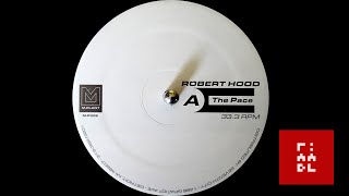 Robert Hood – The Pace / Wandering Endlessly