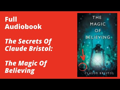 The Magic Of Believing By Claude Bristol – Full Audiobook