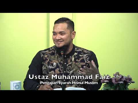 20221212 Ustaz Muhammad Faiz : Pengajian Syarah Hisnul Muslim