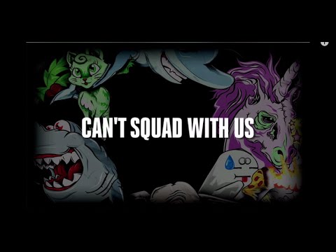 Video thumbnail for Cant Squad with Us