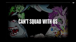 Borgore - &quot;Can&#39;t Squad With Us&quot; (Lyric Video)