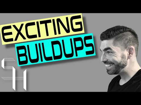 How To Make Your Buildups More Exciting & Interesting with 3 Powerful Tips!