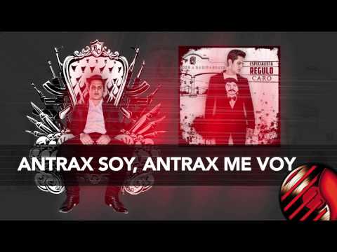 Antrax Soy, Antrax Me Voy (ESPECIALISTA) - Regulo Caro 2013