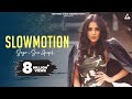Slow Motion (Official Video) : Sara Gurpal | New Punjabi Song