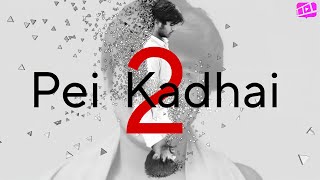 PEI KADHAI 2| Tamil Horror Comedy Short Film | Avinash | Aakash | Muralitharan.