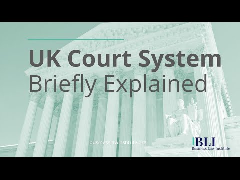 The UK Court System Explained | How the UK Court System Works