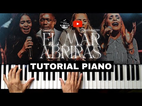 TUTORIAL EL MAR ABRIRAS DAHAIRA FEAT OASIS MINISTRY PIANO | ACORDES