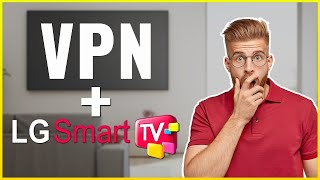 Ultimate Guide to Using VPN on LG Smart TV🤔 3 Simple Ways to Install a VPN 🔝