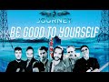 Be Good to Yourself - Journey (Cover w/ VIRTUAL JOURNEY BAND)