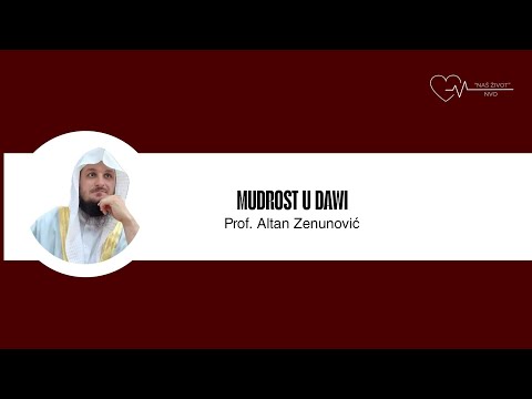 MUDROST U DAWI - Prof. Altan Zenunović