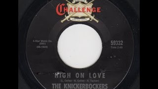 &quot;HIGH ON LOVE&quot;  THE KNICKERBOCKERS  CHALLENGE 45-59332 P.1966 USA
