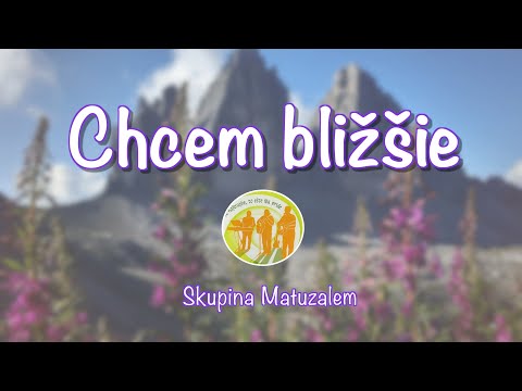 04. Chcem bližšie - Matuzalem