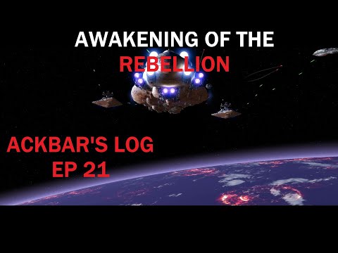 [Defense of Coruscant & Invasion of Kuat] Ackbar's Log Ep 21: Awakening of the Rebellion 2.9.3