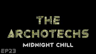 RimWorld The Archotechs - Midnight Chill // EP23