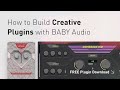 The Art Of Developing Creative Plugins With BABY Audio ADAM Audio