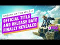 Breath of the Wild 2 FINALLY Gets Release Date, Official Title - IGN Games Fix