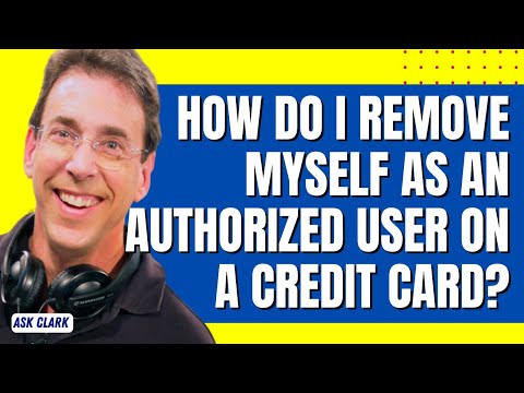 How Do I Remove Myself as an Authorized User on a Credit Card?