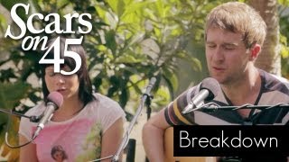 Scars on 45 - &quot;Breakdown&quot; Live Acoustic Session