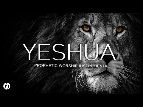 YESHUA / PROPHETIC WORSHIP INSTRUMENTAL / MEDITATION MUSIC