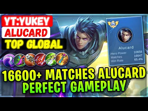 16600+ Matches Alucard Perfect Gameplay [ Top Global Alucard ] YT : Yukey - Mobile Legends Build