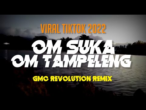DJ OM TAMPELENG VIRAL TIKTOK [ GMC REVOLUTION REMIX ] LAGU PESTA 2022