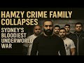 HAMZY CRIME FAMILY COLLAPSES Sydney S Bloodiest Underworld War