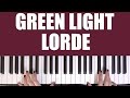 HOW TO PLAY: GREEN LIGHT - LORDE