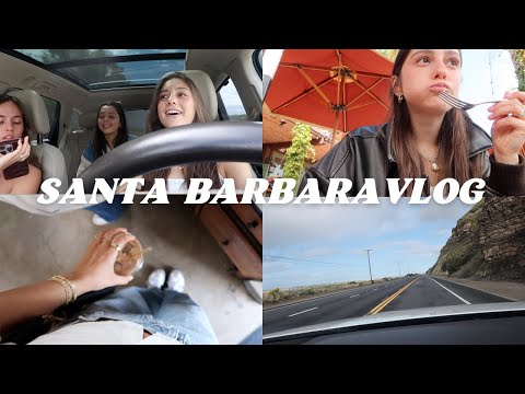 SANTA BARBARA VLOG: mini-roadtrip girls day!