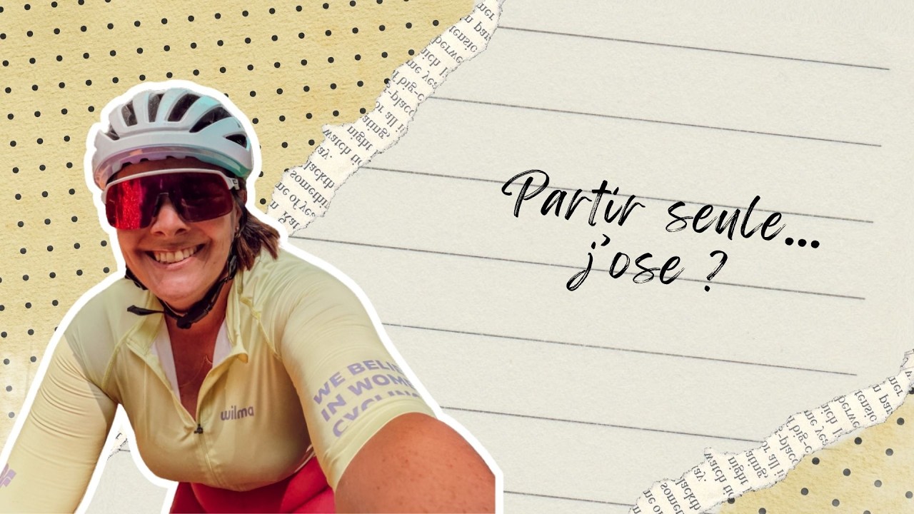 Premier voyage à vélo seule : 10 questions avant de se lancer
