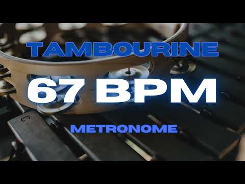 67 BPM - Tambourine Metronome