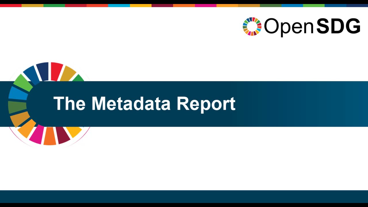 Open SDG tutorial: The metadata report