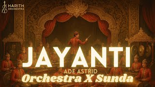 Download lagu JAYANTI - ADE ASTRID (VERSI ORCHESTRA X SUNDA) Cover HARITH ORCHESTRA mp3