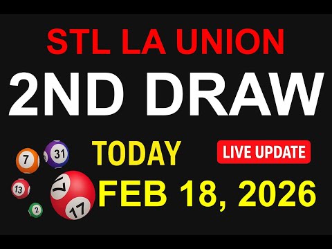 STL LA UNION 2ND DRAW - FEB 18, 2026 Results (LIVE UPDATE)