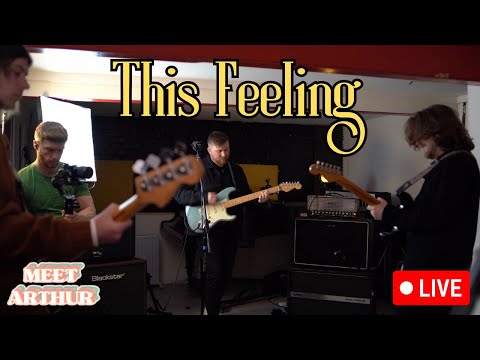 This Feeling - Meet Arthur | LIVE SESSION