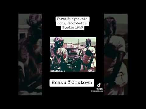 First Runyankole song -_- Recorded in 1940 (Enaku Y'Omutown)