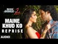 Download Lagu "Maine Khud Ko" Reprise Full Song  Ragini MMS 2  Sunny Leone Mp3 Free