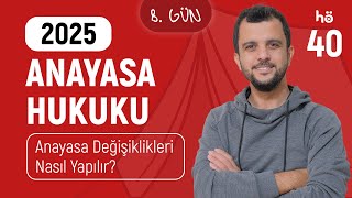 40) Anayasa Hukuku Kampı - Anayasa Değişiklikleri Nasıl Yapılır? - VED