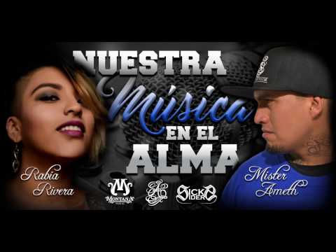 Mr. Ameth Feat. Rabia Rivera - Nuestra Música en el Alma (Prod. Sick Blond)