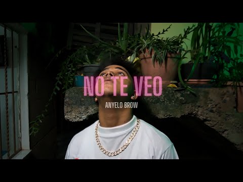 Anyelo Brow - NO TE VEO 🖤 (Video Oficial)