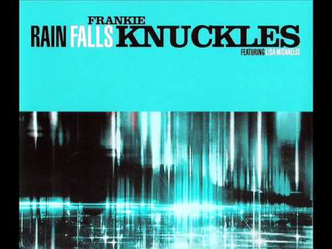 Frankie Knuckles feat. Lisa Michaelis - Rain Falls [Rainapella] (1991)